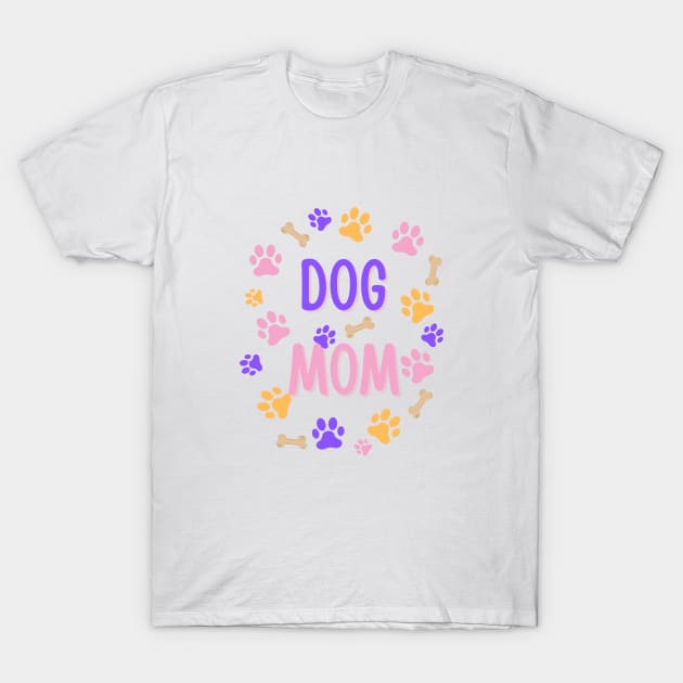 Dog Mom Paws and Bones T-Shirt by Doodle and Things